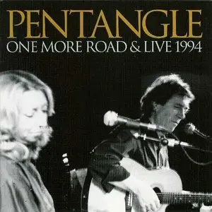 Pentangle - One More Road & Live 1994 (2007) 2CD