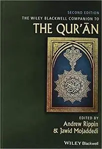 The Wiley Blackwell Companion to the Qur'an