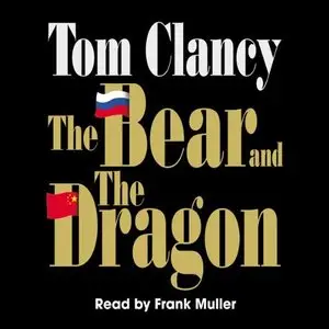 Bear and the Dragon (Audiobook) (repost)