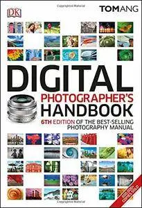 Digital Photographer's Handbook, 6th Edition