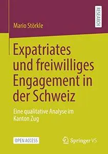 Expatriates und freiwilliges Engagement in der Schweiz: Eine qualitative Analyse im Kanton Zug