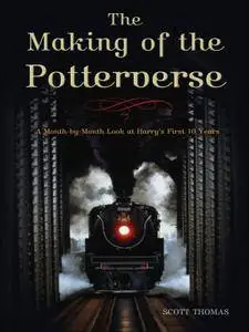 The Making of the Potterverse: A Month-by-Month Look at Harry’s First 10 Years