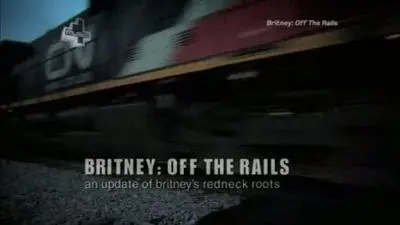 Britney: Off The Rails (2007)
