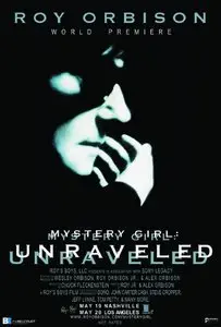 Roy Orbison: Mystery Girl Unraveled (2014)