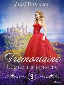 «Tremontaine 9: Løgne i stjernerne» by Paul Witcover