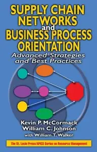 Supply Chain Networks and Business Process Orientation: Advanced Strategies and Best Practices