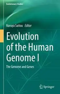Evolution of the Human Genome I: The Genome and Genes