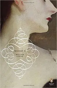 William Logan - Madame X