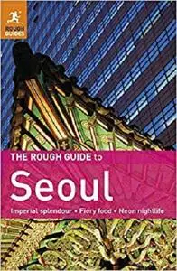 The Rough Guide to Seoul