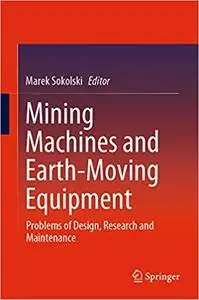 Mining Machines and Earth-Moving Equipment: Problems of Design, Research and Maintenance (repost)