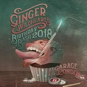 Ginger Wildheart - Ginger Wildheart's Birthday Bash 2018 At The Garage London (2020)