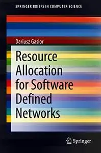 Resource Allocation for Software Defined Networks