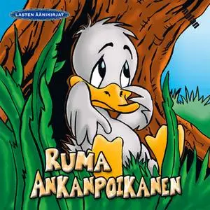 «Ruma ankanpoikanen» by Hans Christian Andersen