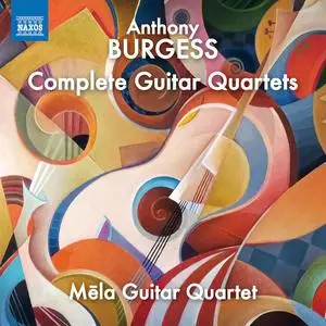 Mēla Guitar Quartet - Burgess: Complete Guitar Quartets (2023) [Official Digital Download 24/96]