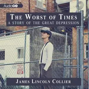 «The Worst of Times» by James Lincoln Collier