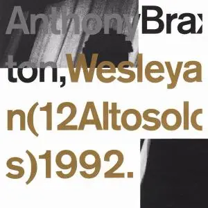 Anthony Braxton - Wesleyan (12 Altosolos) 1992 (1993)