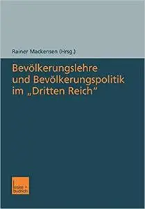 Bevölkerungslehre und Bevölkerungspolitik im „Dritten Reich“