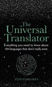 The Universal Translator: Everything you need to know about 139 languages that don't really exist