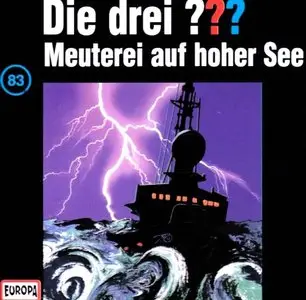 Die drei ??? - CD: Die drei Fragezeichen und . . ., Bd.83 : Meuterei auf hoher See (Audiobook)