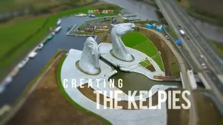 BBC - Creating the Kelpies (2014)