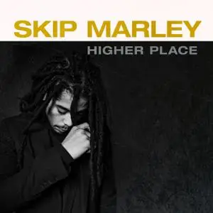 Skip Marley - Higher Place (2021) [Official Digital Download]