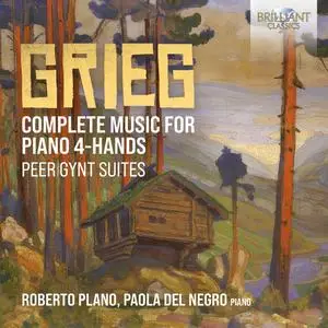 Roberto Plano - Grieg - Complete Music for Piano 4-Hands, Peer Gynt Suites (2023) [Official Digital Download]