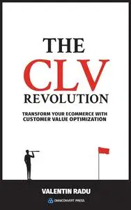 The CLV Revolution: Transform Your Ecommerce with Customer Value Optimization