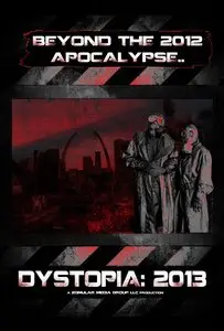 Dystopia: 2013 (2012)