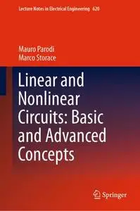 Linear and Nonlinear Circuits: Basic and Advanced Concepts: Volume 2 (Repost)