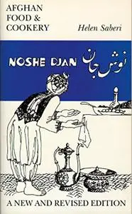 Noshe Djan: Afghan Food and Cookery