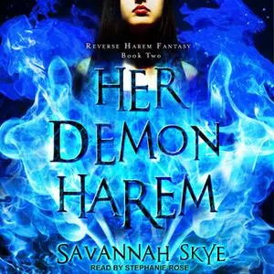 «Her Demon Harem Book Two: Reverse Harem Fantasy» by Savannah Skye