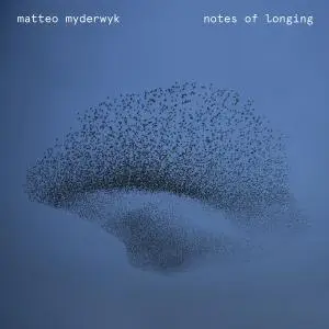 Matteo Myderwyk - Notes of Longing (2021) [Official Digital Download 24/96]