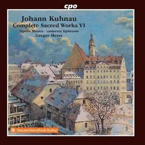 Opella Musica, Gregor Meyer, Camerata Lipsiensis - Kuhnau: Complete Sacred Works, Vol. 6 (2021)