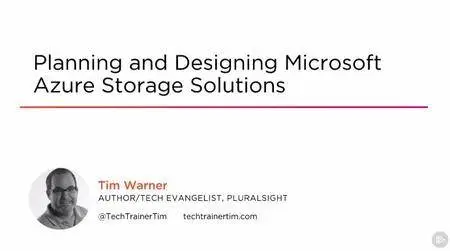 Planning and Designing Microsoft Azure Storage Solutions