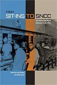 From Sit-Ins to SNCC: The Student Civil Rights Movement in the 1960s