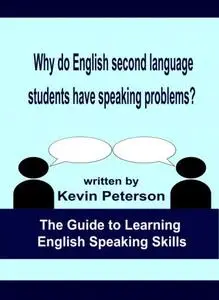 Why Do English Second Language Students Have Speaking Problems?