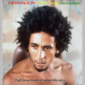 Bob Marley & The Wailers - Natty Dread Acetate (Tuff Gong Studio Original Mix)
