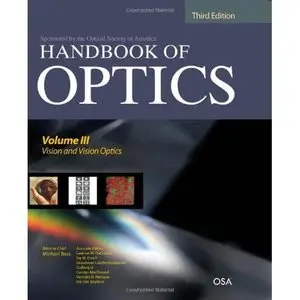 Handbook of Optics, Third Edition Volume III: Vision and Vision Optics(set) by Michael Bass [Repost]
