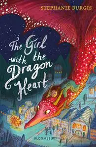 «The Girl with the Dragon Heart» by Stephanie Burgis