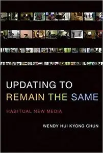 Updating to Remain the Same: Habitual New Media