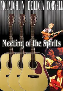Larry Coryell, Paco De Lucia, John McLaughlin - A Meeting of the Spirits (2003)