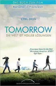 Tomorrow - Die Welt ist voller Lösungen: Das Buch zum Film