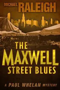 «The Maxwell Street Blues» by Michael Raleigh