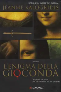 Jeanne Kalogridis - L'enigma della Gioconda