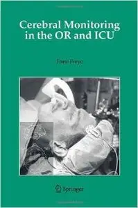 Cerebral Monitoring in the OR and ICU by Enno Freye