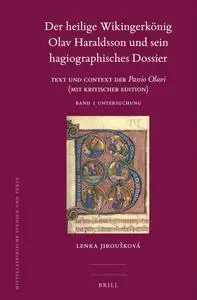 Der Heilige Wikingerkönig Olav Haraldsson Und Sein Hagiographisches Dossier (2 Vols.)