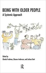 Being with Older People: A Systemic Approach
