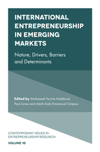 International Entrepreneurship in Emerging Markets : Nature, Drivers, Barriers and Determinants