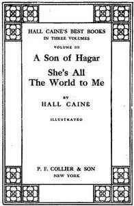 «She's All the World to Me» by Sir Hall Caine