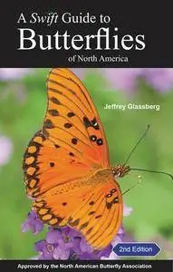 A Swift Guide to Butterflies of North America, Second Edition